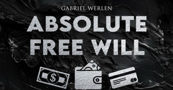 Absolute Free Will by Gabriel Werlen.