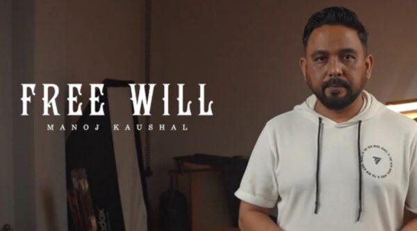 FreeWill by Manoj Kaushal