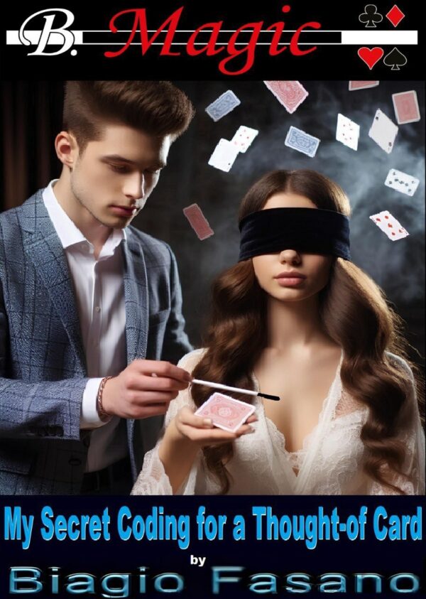 My Secret Coding for a Thought-of Card by Biagio Fasano (B. Magic)