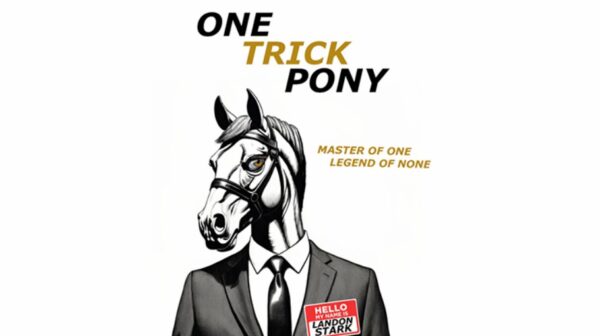 One Trick Pony by Landon Stark.