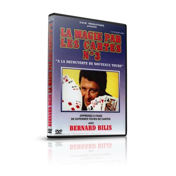 LA MAGIE PAR LES CARTES VOL.3 by Bernard Bilis.