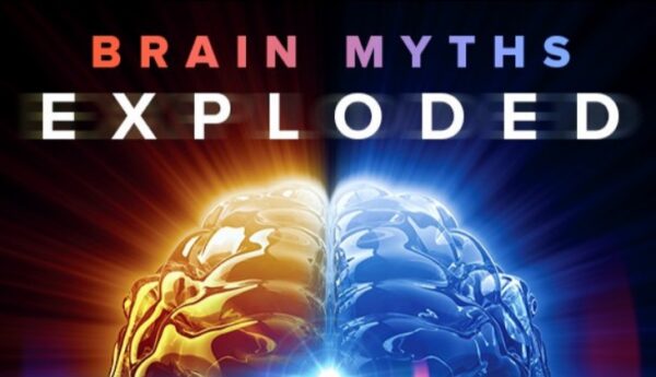 Brain Myths Exploded Lessons from Neuroscience