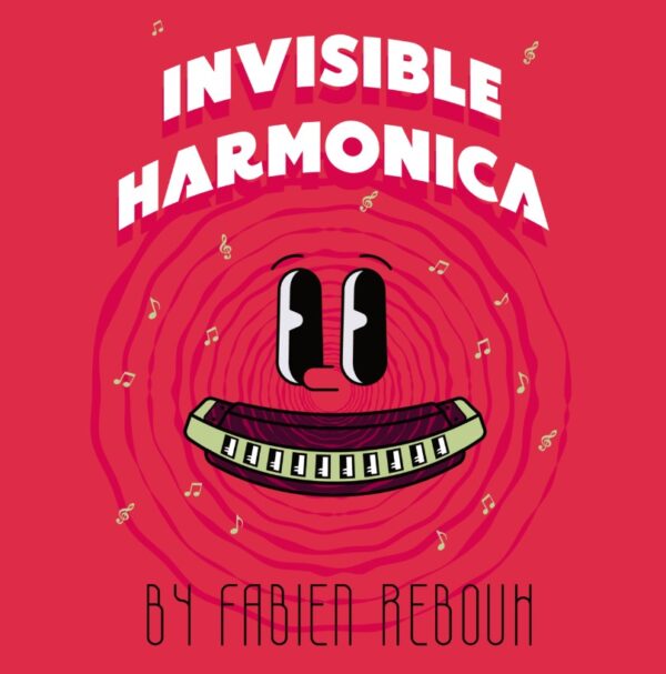 Invisible Harmonica by Fabien Rebouh.